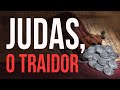 JUDAS - O TRAIDOR