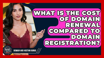 What Is the Cost of Domain Renewal Compared to Domain Registration? - Domain And Hosting Gurus