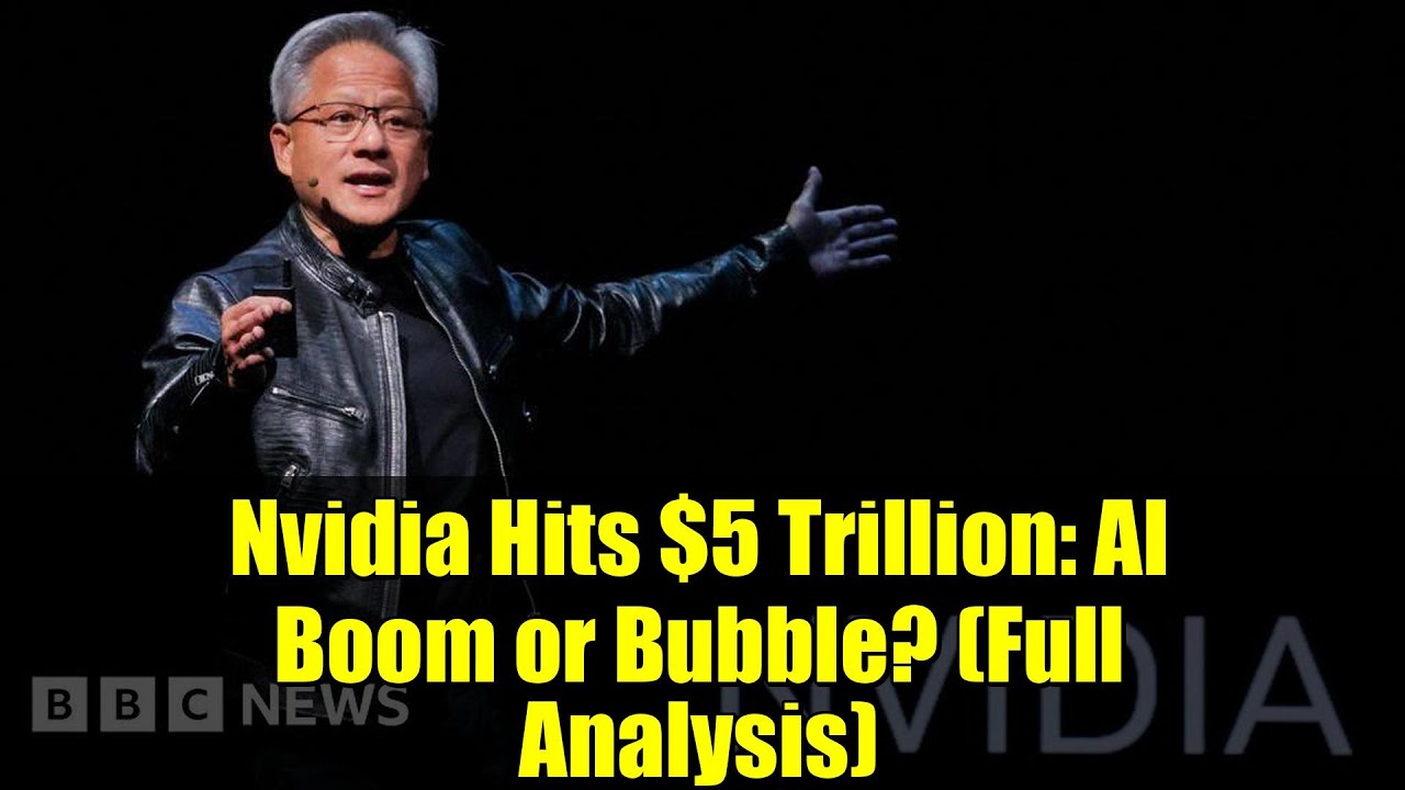 Nvidia Hits $5 Trillion: AI Boom or Bubble? (Full Analysis) - YouTube
