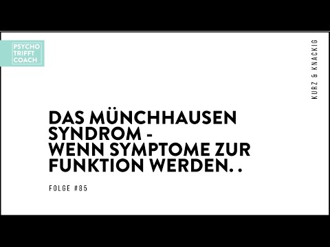 Video: Münchhausen-Syndrom - Symptome und Behandlung