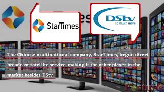 StarTimes Joins Pay Tv Market, Gives DStv Competition screenshot 3
