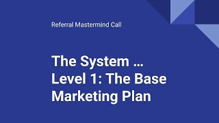Referral Marketing Plan - Level 1 - "C" Category - Base Automatic | Referral Mastermind Call | MMAN
