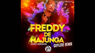 Freddy De Majunga - Afro Version (Guylère Remix) 2018 Resimi