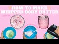 How To Make Whipped Body Butter | Creamy + Smooth Texture | Beginner’s Guide | Step by Step Tutorial