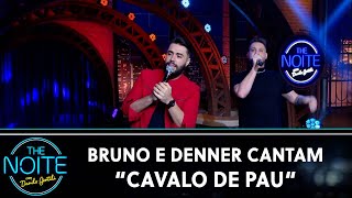 Bruno e Denner cantam 'Cavalo de Pau' | The Noite (24/04/24)