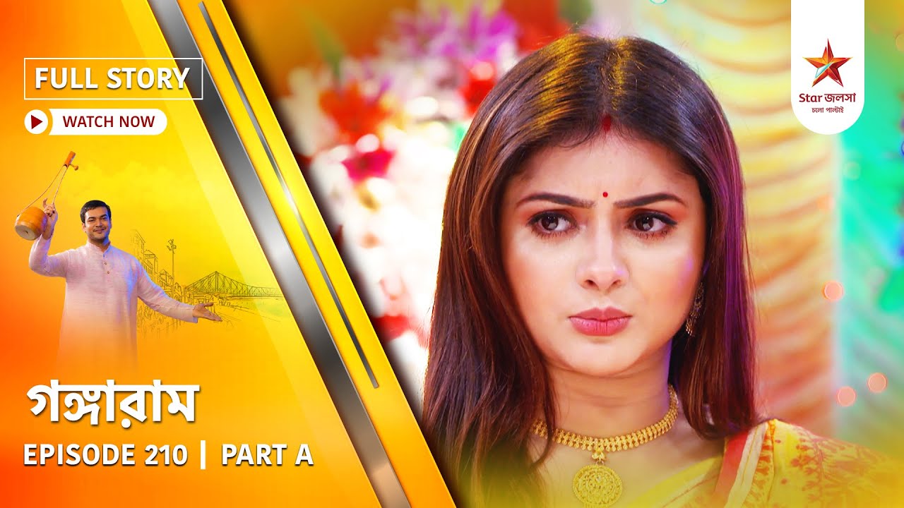 Full Story | Gangaram | Episode 210 | Part A