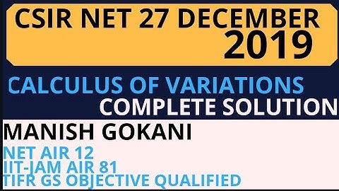 CSIR NET 27 DEC 2019 CALCULUS OF VARIATIONS COMPLETE SOLUTION
