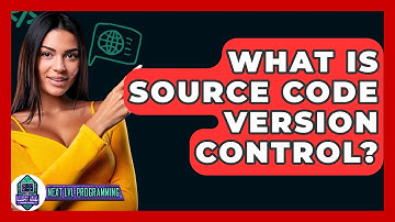 What Is Source Code Version Control? - Next LVL Programming