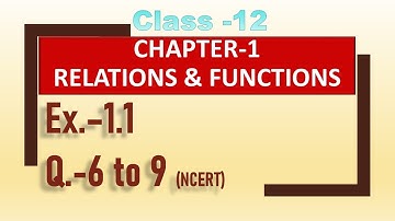 Class 12, math Ex.-1.1, Q 6 to 9, N C E R T