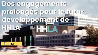 DES ENGAGEMENTS PROLONGES POUR LE FUTUR DEVELOPPEMENT DE HHLA