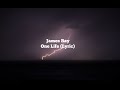 James Bay - One Life | (Lyric)