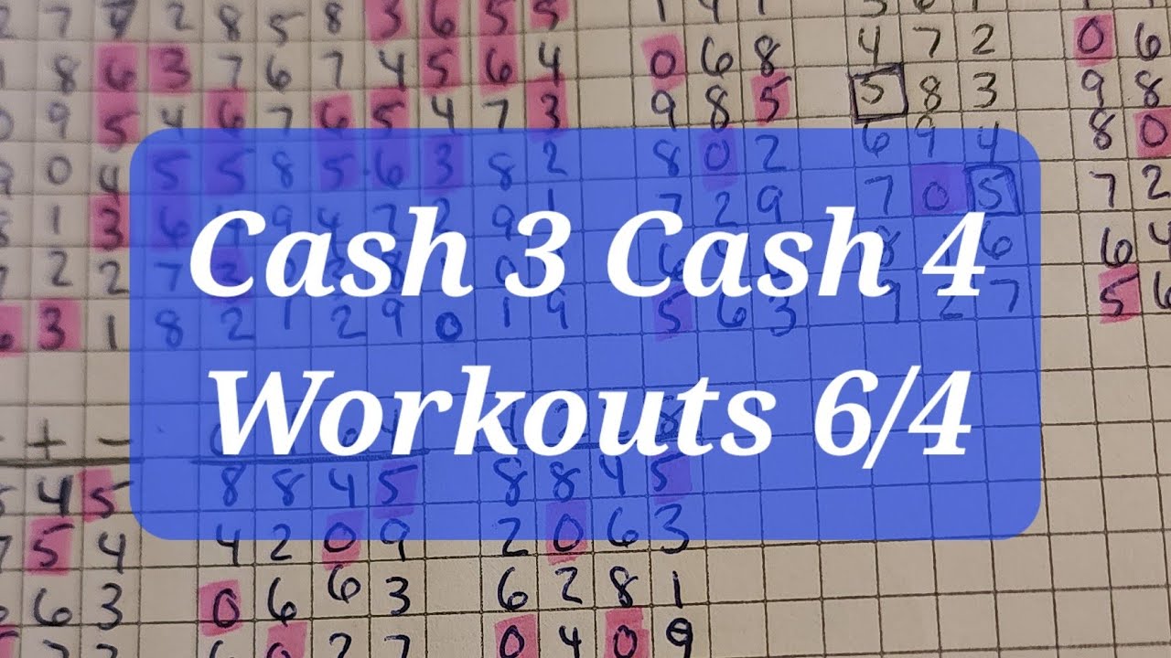 Cash 3 Cash 4 Workouts 6/4 - YouTube