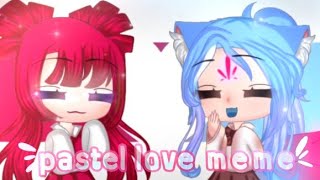 Pastel Love Memeft Nirika Gacha And Me Uwuhope Yall Like It Qwq