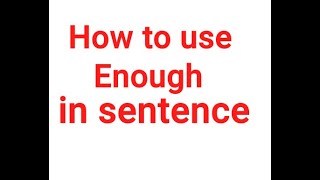 How to use Enough?