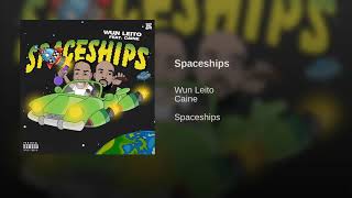 Wun Leito & Caine - Spaceships