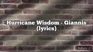 Hurricane Wisdom - Giannis (Lyrics)