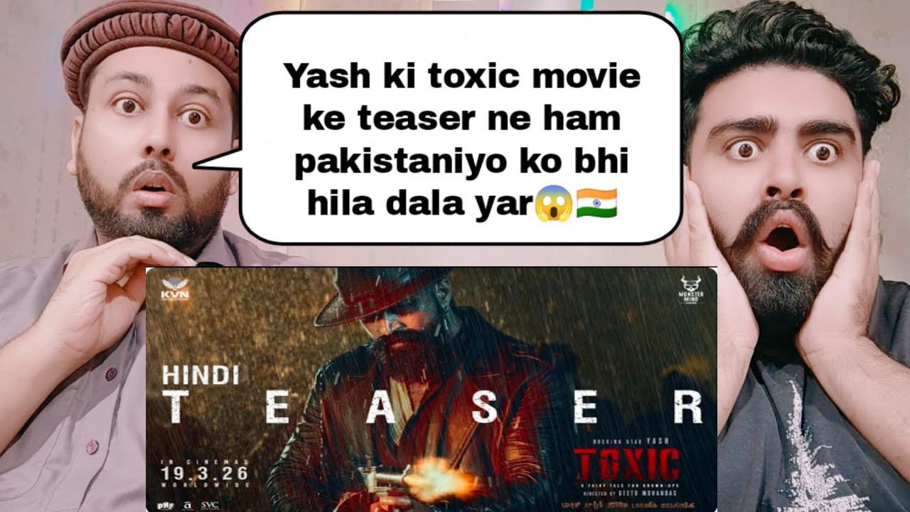 Toxic Official Hindi Teaser | Rocking Star Yash | Geetu Mohandas | KVN | Pakistani Reaction 