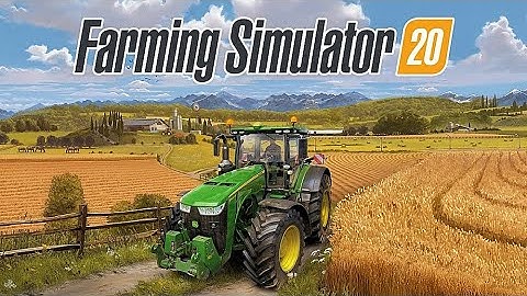 Farming Simulator 20 - GIANTS Software - Gameplay - iOS / Android