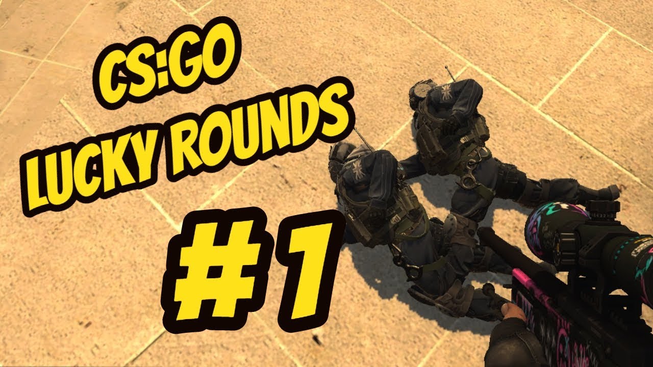CS:GO Lucky Rounds #1