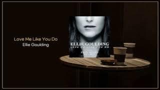 Ellie Goulding - Love Me Like You Do / FLAC File