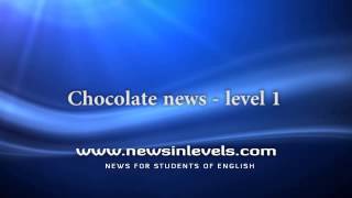 Chocolate news level 1