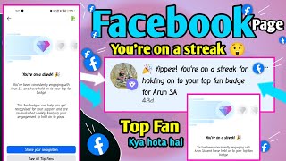 Facebook You're on a streak | top fan badge kya hota hai screenshot 5