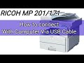 Ricoh Mp 201 Ricoh 171 Enable Printing USB Cable || ricoh 201 Network printer