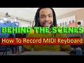 How To Record MIDI Keyboard