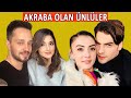 AKRABA OLAN ÜNLÜLER 2020 Şaşıracaksınız! (Ünlülerin Kardeşleri)