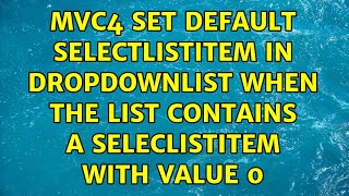 Mvc4 Set Default Selectlistitem In Dropdownlist When The List Contains A Seleclistitem With Value 0