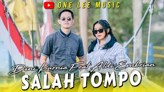 Dini Kurnia feat. Aldi Embrian - Salah Tompo (DJ Remix)