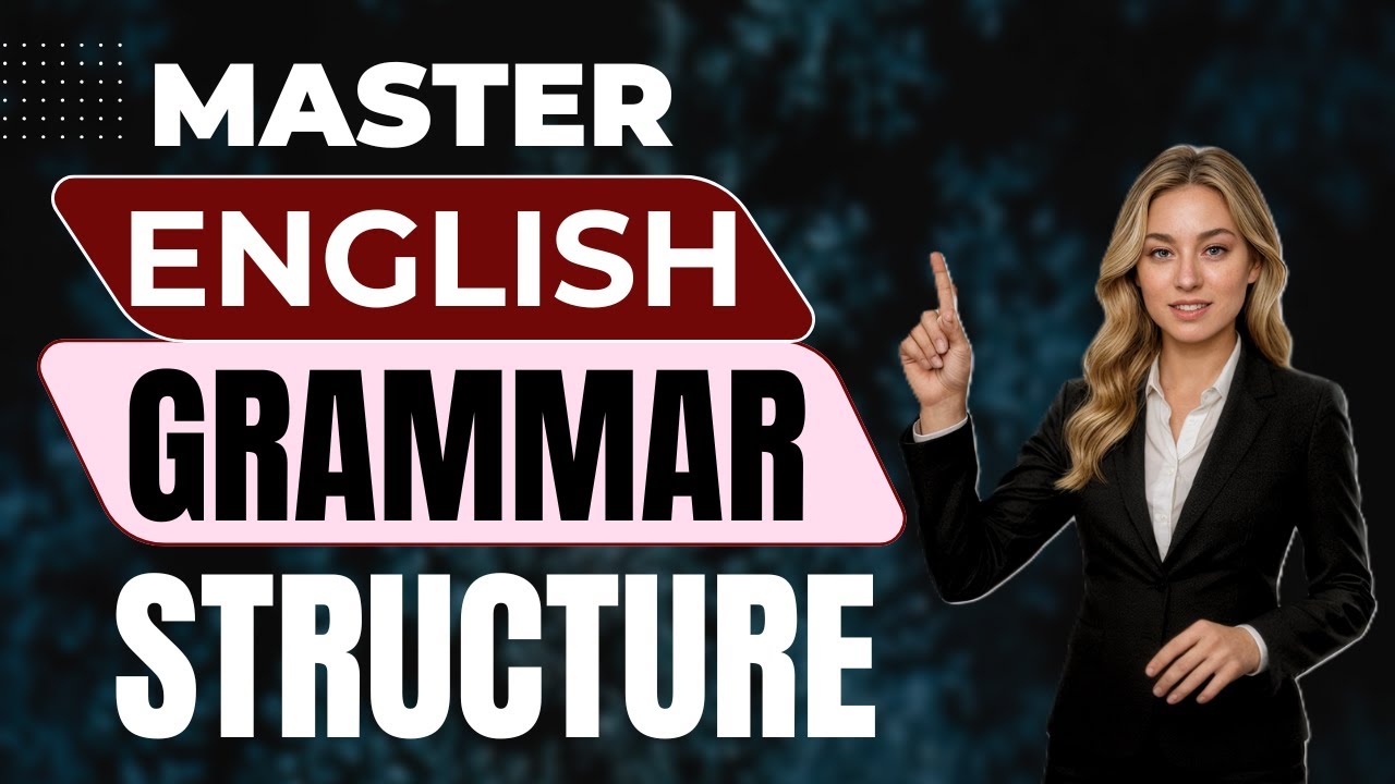 Master English Grammar with Clarity and Confidence - YouTube