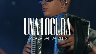 UNA LOCURA - La Banda Del 5 (LIVE)