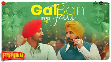 Gal Ban Jau | Fuffad Ji | Binnu Dhillon & Pankaj Batra | Gurnam Bhullar