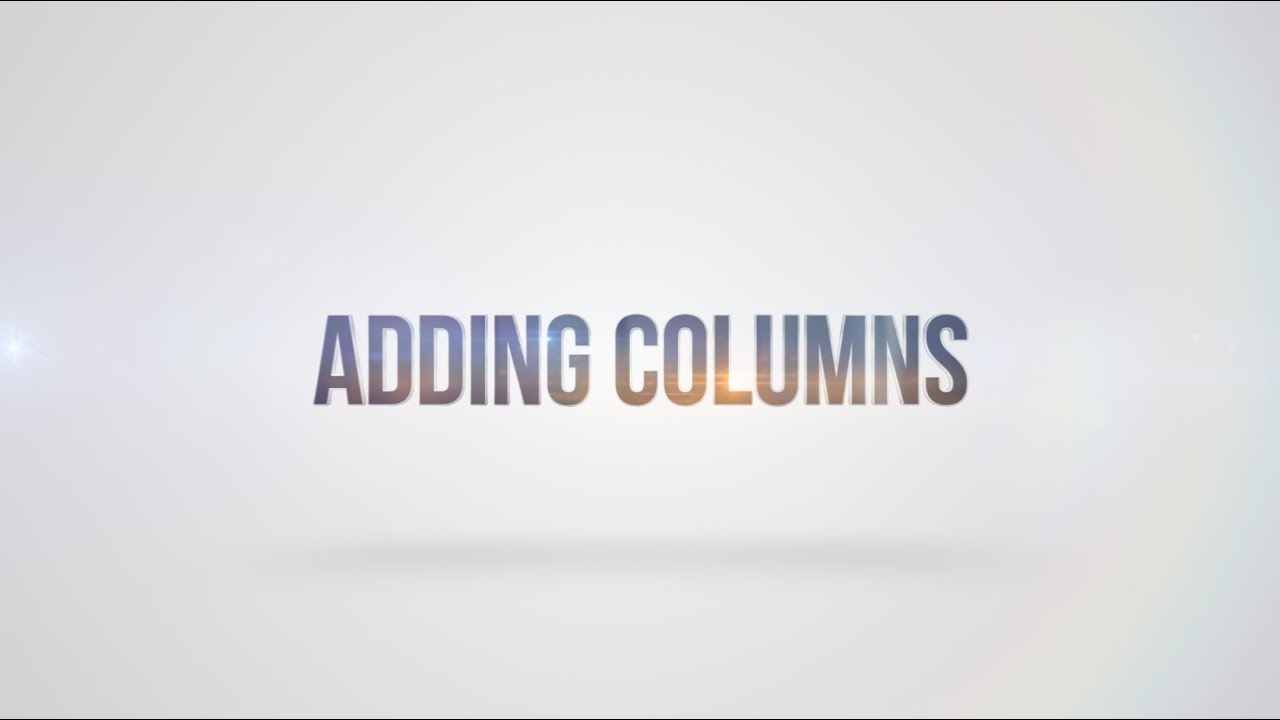 7. Adding columns - YouTube