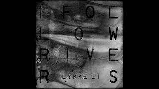 Lykke Li - I Follow Rivers (HytraxX Vs. Dan Miller Remix)