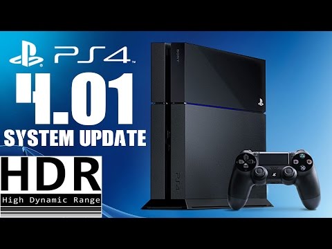 PS4 4.01 System Software HDR Improvements  With NEW Firmware Update