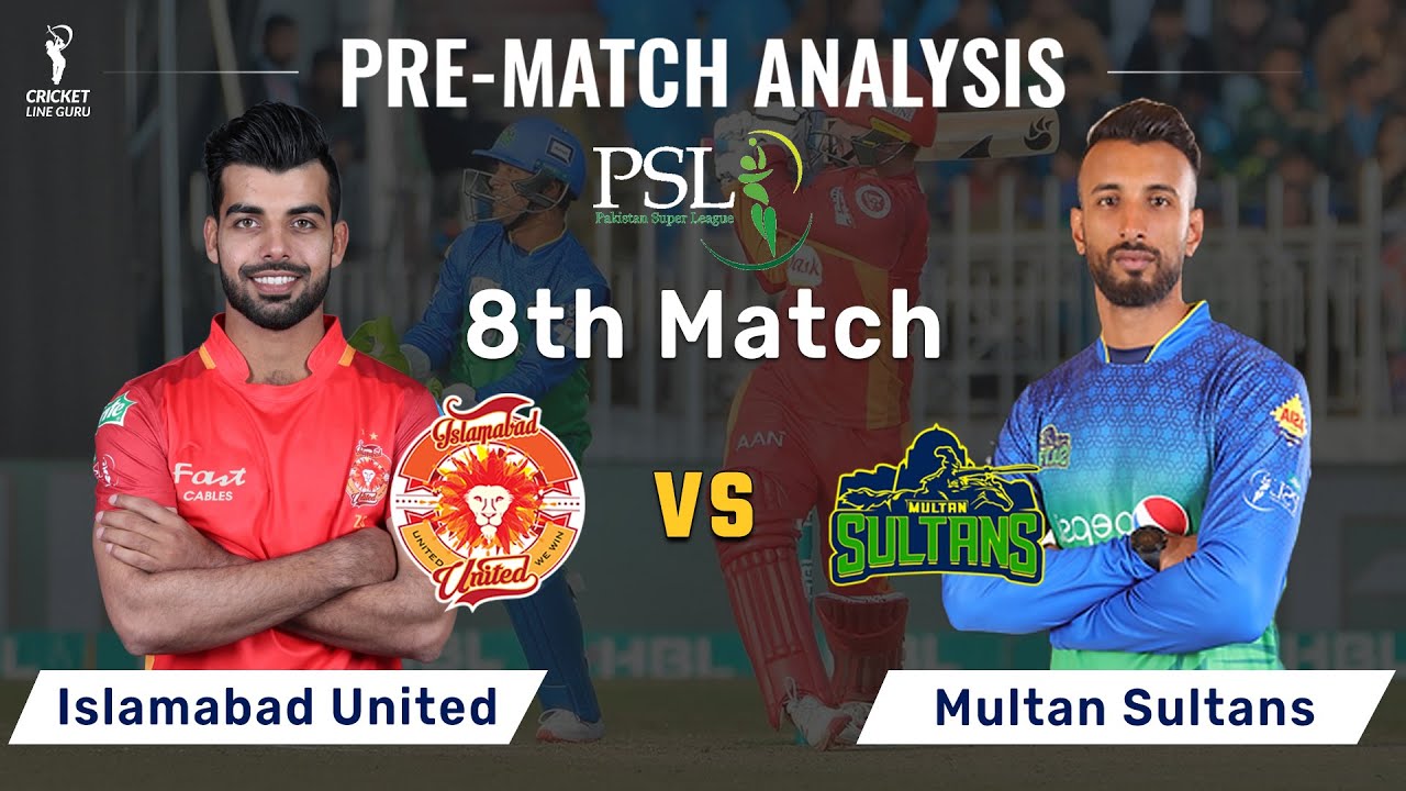 Islamabad United vs Multan Sultans 8th Match Prediction | PSL 2022 ISU vs MS analysis | Pitch Report