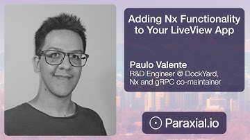 Paulo Valente, Adding Nx Functionality to Your LiveView App