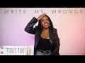 Sydney Renae Presents Write My Wrongs - “Toxic Too” Ep. 1