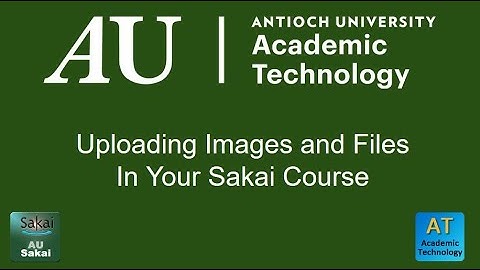 Uploading Images and Files in Sakai