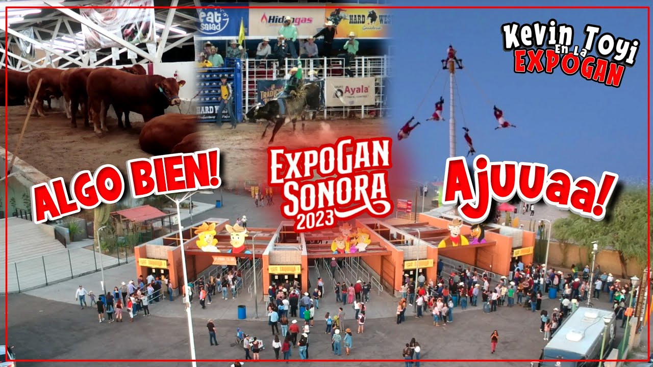 ASÍ SE VIVIÓ LA EXPOGAN HERMOSILLO SONORA 2023... Soy Kevin Toyi