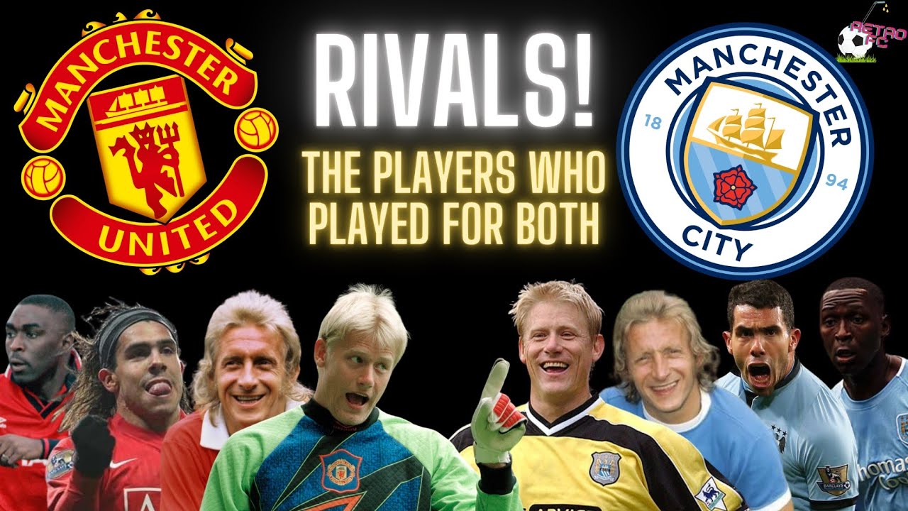 Man U Rival Rivals! The Players who Played for Both (Manchester United and ...