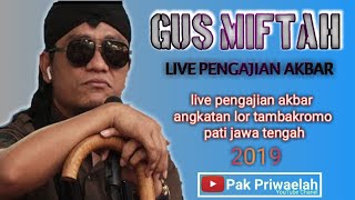 PENGAJIAN AKBAR GUS MIFTAh KYAI GAUL || LUCU POLL || PATI JAWA TENGAH
