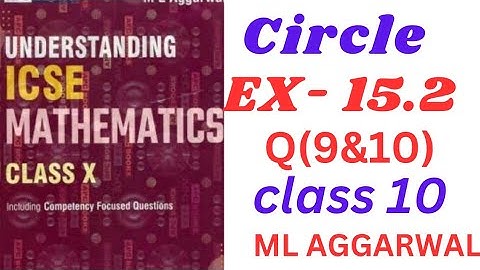 ICSE Class 10 Circles | Exercise 15.2(9&10) Solutions | M.L. Aggarwal | Step-by-Step Explanation!"