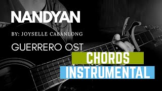 Nandyan - [Guitar Chords/Instrumental] GUERRERO OST (By: JOYSELLE CABANLONG)