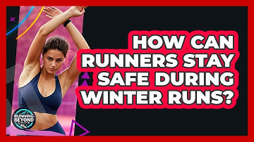 How Can Runners Stay Safe During Winter Runs? - Running Beyond Limits