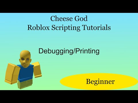 Debugging/Printing - 2021 Roblox Scripting Tutorial Series