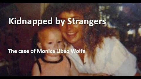 Kidnapped by Strangers The case of Monica Libao Wo...