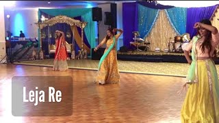 Leja Re | Bridesmaid Dance with Bride | Dhvani Bhanushali | Bollywood Sangeet Dance | Indian Wedding